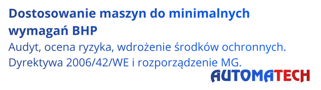 Baner firmy AUTOMTECH o dostosowaniu maszyn do minimalnych wymagań BHP. Na grafice widnieje tekst o audycie, ocenie ryzyka, wdrożeniu środków ochronnych oraz odniesienie do Dyrektywy 2006/42/WE i rozporządzenia MG.